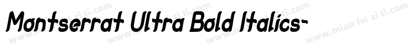 Montserrat Ultra Bold Italics字体转换